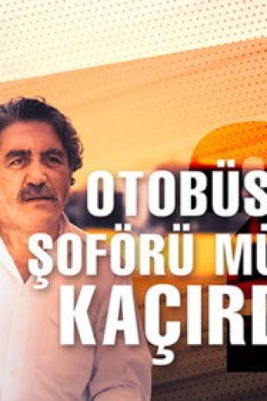 2. Bölüm - Otobüsü şoförü mü çaldı?